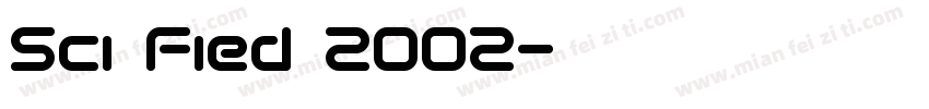 Sci Fied 2002字体转换